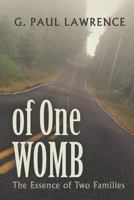 Of One Womb: The Essence of Two Families 1475924704 Book Cover