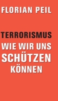 Terrorismus - wie wir uns schützen können 3347326288 Book Cover