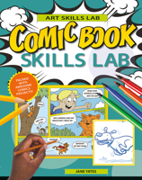 Comic Book Skills Lab 0778768473 Book Cover
