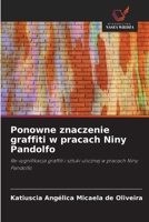 Ponowne znaczenie graffiti w pracach Niny Pandolfo (Polish Edition) 6208600863 Book Cover