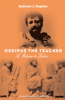 Oedipus The Teacher: A Return to Thebes 1532686609 Book Cover