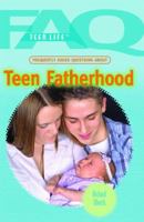 Frequently Asked Questions About Teen Fatherhood 1435853253 Book Cover