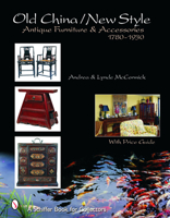 Old Style/New China: Antique Furniture and Accessories, C. 1780-1930 076432148X Book Cover