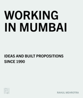 Working in Mumbai: RMA Architects 1940743036 Book Cover