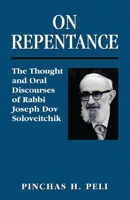 On Repentance: The Thought and Oral Discourses of Rabbi Joseph Dov Soloveitchik 0809126044 Book Cover