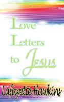 Love Letters to Jesus 1512031291 Book Cover