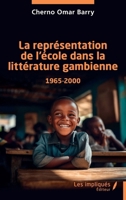La représentation de l’école dans la littérature gambienne 1965-2000 (French Edition) 2385418827 Book Cover