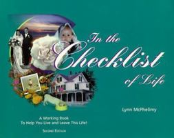 In the Checklist of Life: A Working Book to Help You Live & Leave Life 0965784355 Book Cover