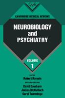 Cambridge Medical Reviews: Neurobiology and Psychiatry: Volume 1 (Cambridge Medical Reviews: Neurobiology and Psychiatry) 0521395429 Book Cover