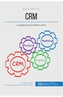 Crm: La gestion de la relation client 2806260434 Book Cover