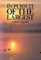 In Pursuit of the Largest 0951512730 Book Cover