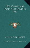 1001 Christmas Facts and Fancies 1937 1162734337 Book Cover