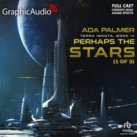 Perhaps the Stars (1 of 3) [Dramatized Adaptation]: Terra Ignota 4 B0DXT5HL5K Book Cover