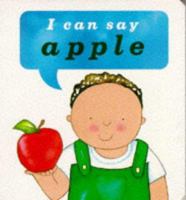 I Can Say Apple 1840890649 Book Cover