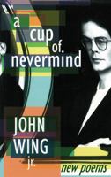 Cup of Nevermind 0889626642 Book Cover