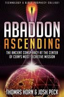 Abaddon Ascending: The Ancient Conspiracy at the Center of CERN'S Most Secretive Mission 0996409599 Book Cover