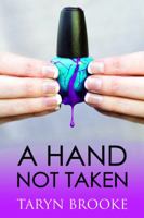 A Hand Not Taken: Book One of A Hand Not Taken Trilogy (A Hand Not Taken Series) 099921540X Book Cover