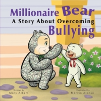 Millionaire Bear, A Story About Overcoming Bullying B0BCXLG68T Book Cover
