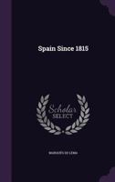 Spain since 1815 1356177042 Book Cover