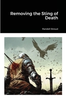 Removing the Sting of Death 1365443027 Book Cover