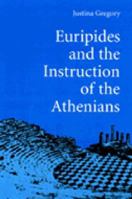Euripides And The Instruction Of The Athenians 0472102303 Book Cover