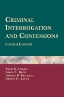 Criminal Interrogation and Confessions 0683043048 Book Cover