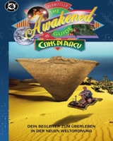 The awakened guide to conspiracy: Dein Begleiter zum �berleben in der neuen Weltordnung 1530431360 Book Cover