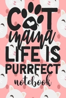 Cat mama Life Is Purrfect - Notebook: Cute Cat Themed Notebook Gift For Women 110 Blank Lined Pages With Kitty Cat Quotes 1710292113 Book Cover