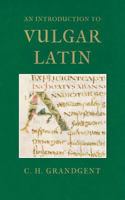 An Introduction to Vulgar Latin 1904799434 Book Cover