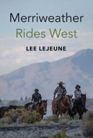 Merriweather Rides West? 1444847120 Book Cover