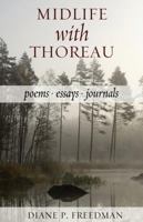 Midlife with Thoreau: Poems, Essays, Journals 0988943042 Book Cover