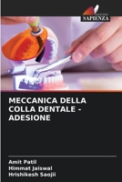 MECCANICA DELLA COLLA DENTALE - ADESIONE (Italian Edition) 6204634801 Book Cover