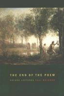 The End of the Poem (Oxford Lectures) 0374531005 Book Cover