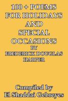 100 + Poems for Holidays and Special Occasions by Frederick Douglas Harper 1477107274 Book Cover