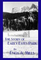The Story of Estes Park - Primary Source Edition 1928878059 Book Cover