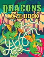 Dragons Maze Book: A Fantastic Brain Games Fun Maze Book Includes Instructions And Solutions B096HWJZBC Book Cover