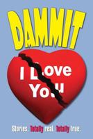 Dammit I Love You 0974260754 Book Cover