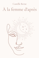 À la femme d'après B0CS778D4C Book Cover