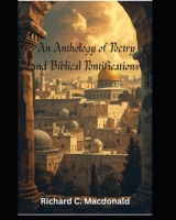 An Anthology of Poetry and Biblical Pontifications B0G65FC7DP Book Cover