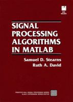 Signal Processing Algorithms in MATLAB (Bk/Disk) 0130451541 Book Cover