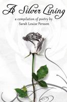 A Silver Lining: A Collection of Poetry 1786935929 Book Cover