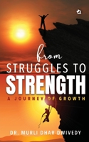 From Struggles to Strength: A Journey of Growth B0F2ZNTS8R Book Cover