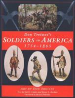 Don Troiani's Soldiers in America 1754-1865 0811705196 Book Cover