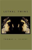 Lethal Twins 1413455166 Book Cover