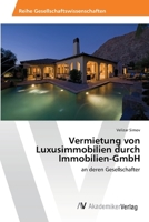Vermietung von Luxusimmobilien durch Immobilien-GmbH 3639633695 Book Cover