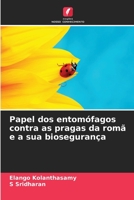Papel dos entom�fagos contra as pragas da rom� e a sua bioseguran�a 6205263688 Book Cover