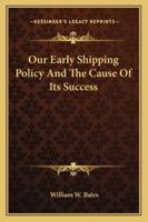Our Early Shipping Policy And The Cause Of Its Success 1430480955 Book Cover