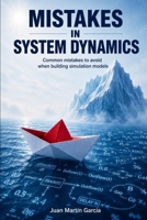 Common mistakes in System Dynamics: Manual to create simulation models for business dynamics, environment and social sciences. B08C4BHLHZ Book Cover