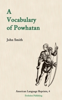 A Vocabulary of Powhatan 1935228226 Book Cover