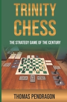 Trinity Chess: Game Included FREE B0BW31G79J Book Cover